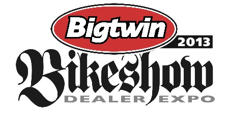 Bigtwin Bikeshow & Dealer Expo 2013